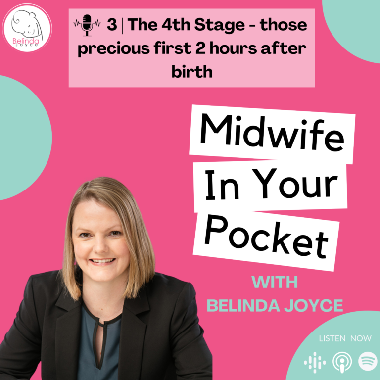 Episode 3 | The 4th Stage of labour – those precious first 2 hours after birth